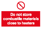 do not store combustable materials close to heaters safety sign