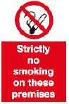 strictly no smoking on these premises safety sign